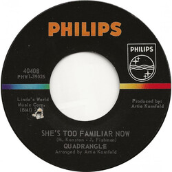 Quadrangle She's Too Familiar Now / No More Time USED VINYL 7INCH 45 RPM SINGLE STYRENE