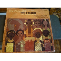 Various Sing Children Sing - Songs Of The Congo Sung By Children Of The Congo Vinyl LP USED