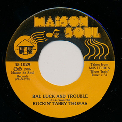 Tabby Thomas Bad Luck And Trouble / I Can't Hold Out Vinyl 7" USED