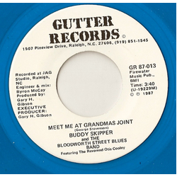 Buddy Skipper (2) / The Bloodworth Street Blues Band / Reverend Otis Cooley Meet Me At Grandmas Joint / Drinkin Little Woman Vinyl 7" USED