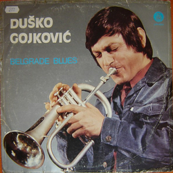 Dusko Goykovich Belgrade Blues Vinyl LP USED