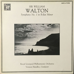 Sir William Walton / Royal Liverpool Philharmonic Orchestra / Vernon Handley Symphony No. 1 In B Flat Minor Vinyl LP USED