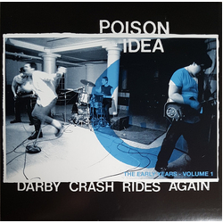 Poison Idea Darby Crash Rides Again: The Early Years, Volume 1 Vinyl LP USED