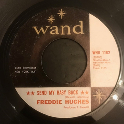 Freddie Hughes Send My Baby Back / Where's My Baby Vinyl 7" USED