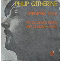 Philip Catherine Memphis Talk / Un Ecossais Dans Une Chambre Noire Vinyl 7" USED