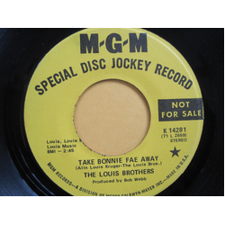 The Louis Brothers Take Bonnie Fae Away / I've Got Enough Heartaches Vinyl 7" USED