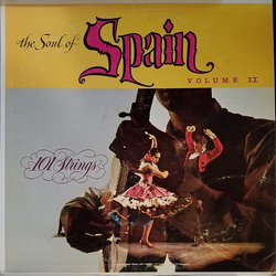 101 Strings The Soul Of Spain Volume II Vinyl LP USED