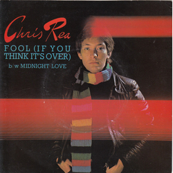Chris Rea Fool (If You Think It's Over) Vinyl 7" USED