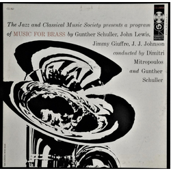 Brass Ensemble Of The Jazz And Classical Music Society / Gunther Schuller / John Lewis (2) / Jimmy Giuffre / J.J. Johnson / Dimitri Mitropoulos Music 