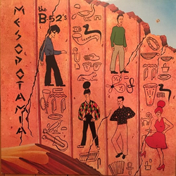 The B-52's Mesopotamia Vinyl LP USED