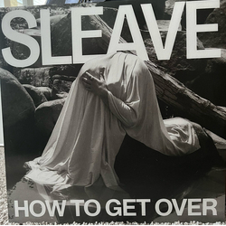 Sleave (2) How To Get Over Vinyl LP USED