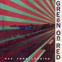 Green On Red Gas Food Lodging Vinyl LP USED