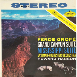Ferde Grofé / Eastman-Rochester Orchestra / Howard Hanson Grand Canyon Suite / Mississippi Suite Vinyl LP USED
