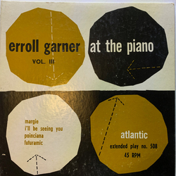 Erroll Garner Erroll Garner At The Piano (Vol. III) Vinyl 7" USED