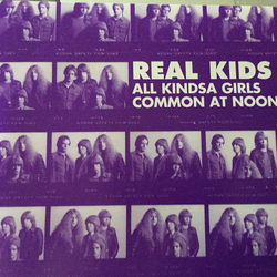 The Real Kids All Kindsa Girls / Common At Noon Vinyl 7" USED