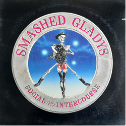Smashed Gladys Social Intercourse Vinyl LP USED