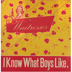 The Waitresses I Know What Boys Like Vinyl 7" USED