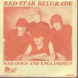 Red Star Belgrade (2) Mad Dogs And Englishmen Vinyl 7" USED
