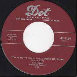 Jimmy Work You've Gotta Heart Like A Merry Go Round Vinyl 7" USED