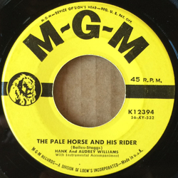Hank & Audrey The Pale Horse And His Rider / A Home In Heaven Vinyl 7" USED