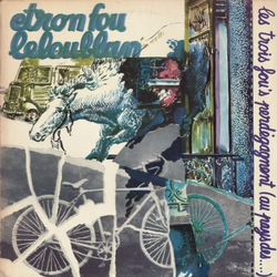 Etron Fou Leloublan Les Trois Fou's Perdégagnent (Au Pays Des...) Vinyl LP USED