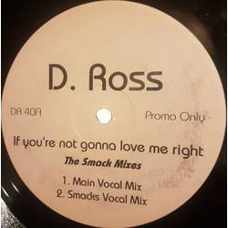 Diana Ross If You're Not Gonna Love Me Right (The Smack Mixes) Vinyl 12" USED