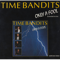 Time Bandits Only A Fool (Extended Re-mix) Vinyl 12" USED