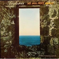 Bill Evans We Will Meet Again Vinyl LP USED