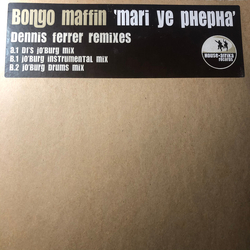 Bongo Maffin Mari Ye Phepha (Dennis Ferrer Remixes) Vinyl 12" USED