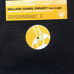 Holland Tunnel Project / Lugo Never Let You Go / Keep Your Head Up (Don Carlos / Harley & Muscle Remixes) Vinyl 12" USED