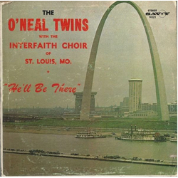 The O'Neal Twins / The Interfaith Choir He'll Be There Vinyl LP USED