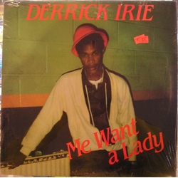 Derrick Irie Me Want A Lady Vinyl LP USED
