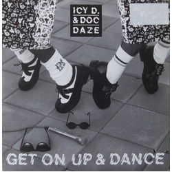 Icy D. & Doc Daze Get On Up & Dance Vinyl 12" USED