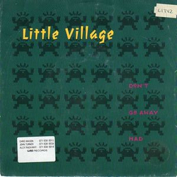 Little Village Don't Go Away Mad Vinyl 12" USED
