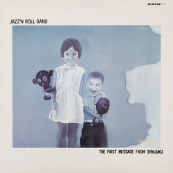 Jazz'n Roll Band The First Message From Shinjuku Vinyl LP USED