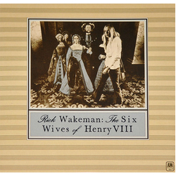 Rick Wakeman The Six Wives Of Henry VIII Vinyl LP USED