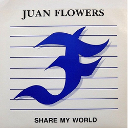 Juan Flowers Share My World Vinyl 7" USED