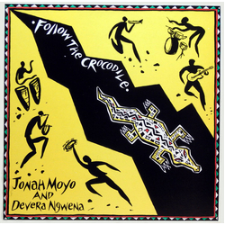 Jonah Moyo & Devera Ngwena Follow The Crocodile! Vinyl LP USED