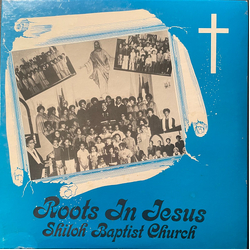 Shiloh Baptist Church Roots In Jesus Vinyl LP USED