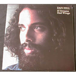 Dan Hill If Dreams Had Wings Vinyl LP USED