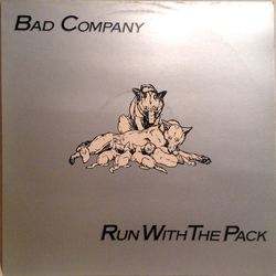 Bad Company (3) Run With The Pack Vinyl LP USED