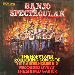 The Barrelhouse Six Banjo Spectacular (The Happy And Rollicking Songs Of The Barrelhouse Six) Vinyl LP USED