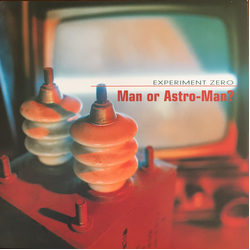Man Or Astro-Man? Experiment Zero Vinyl LP USED