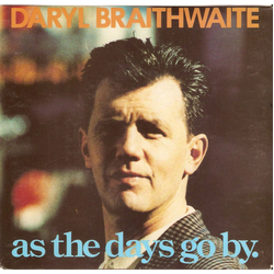 Daryl Braithwaite As The Days Go By Vinyl 7" USED