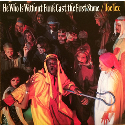 Joe Tex He Who Is Without Funk Cast The First Stone Vinyl LP USED