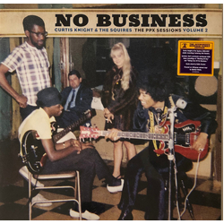 Curtis Knight & The Squires No Business (The PPX Sessions Volume 2) Vinyl LP USED