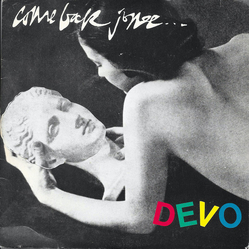Devo Come Back Jonee Vinyl 7" USED