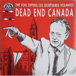 Les Secrétaires Volantes / The Von Zippers Dead End Canada Vinyl 7" USED