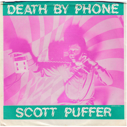 Scott Puffer Death By Phone / Pure Annihilation Vinyl 7" USED