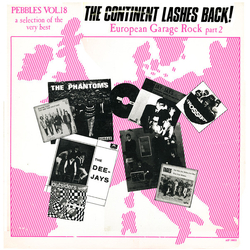Various Pebbles Vol. 18 The Continent Lashes Back! European Garage Rock Part 2 Vinyl LP USED